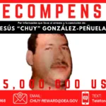 El Chuy González, un capo por el que se ofrecen 5 milones de dólares.